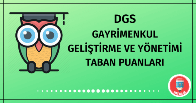 2021 DGS Gayrimenkul Geliştirme ve Yönetimi Taban Puanları ...